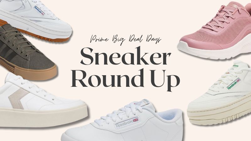 Sneaker Round Up - Big Deal Days 👟